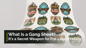 What Is a Gang Sheet? It’s a Secret Weapon for Pro-Level Printing