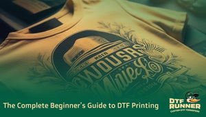 The Complete Beginner's Guide to DTF Printing: Everything You Need to Know