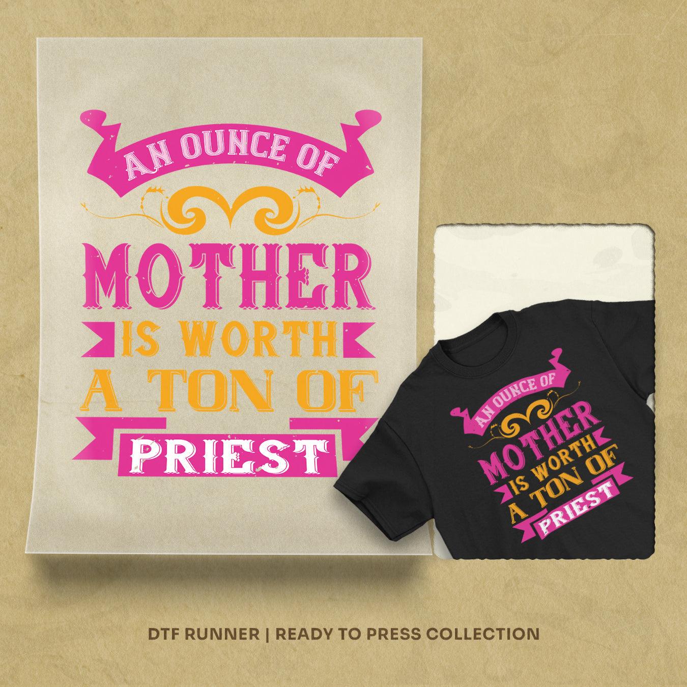 An Ounce Of Mother Is Worth A Ton Of Priest Direct To Film Transfers
