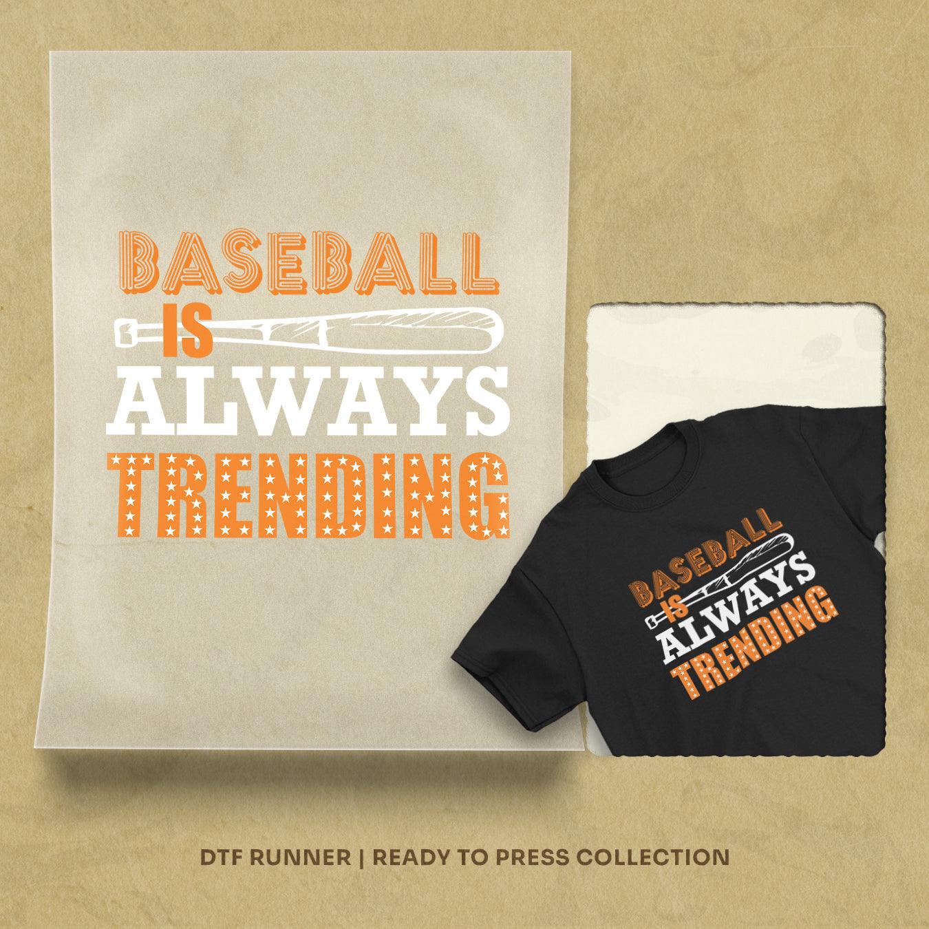 Baseball Always Trending