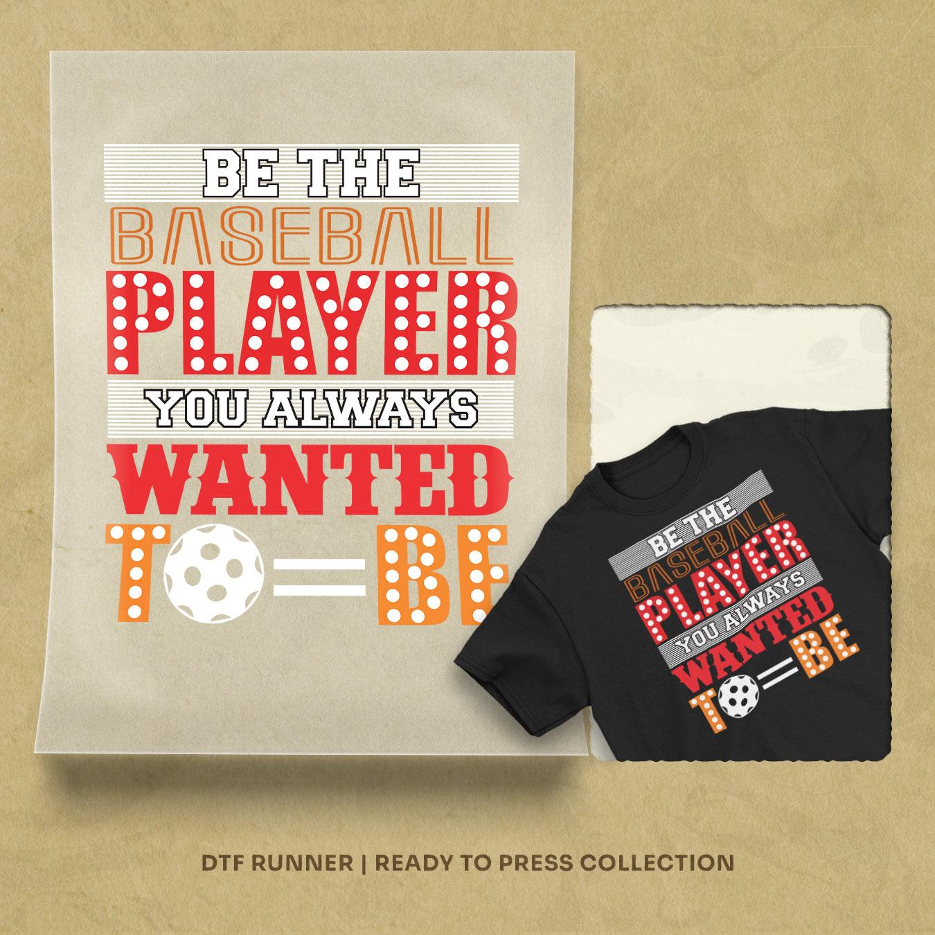 be the baseball player (2) dtf transfer