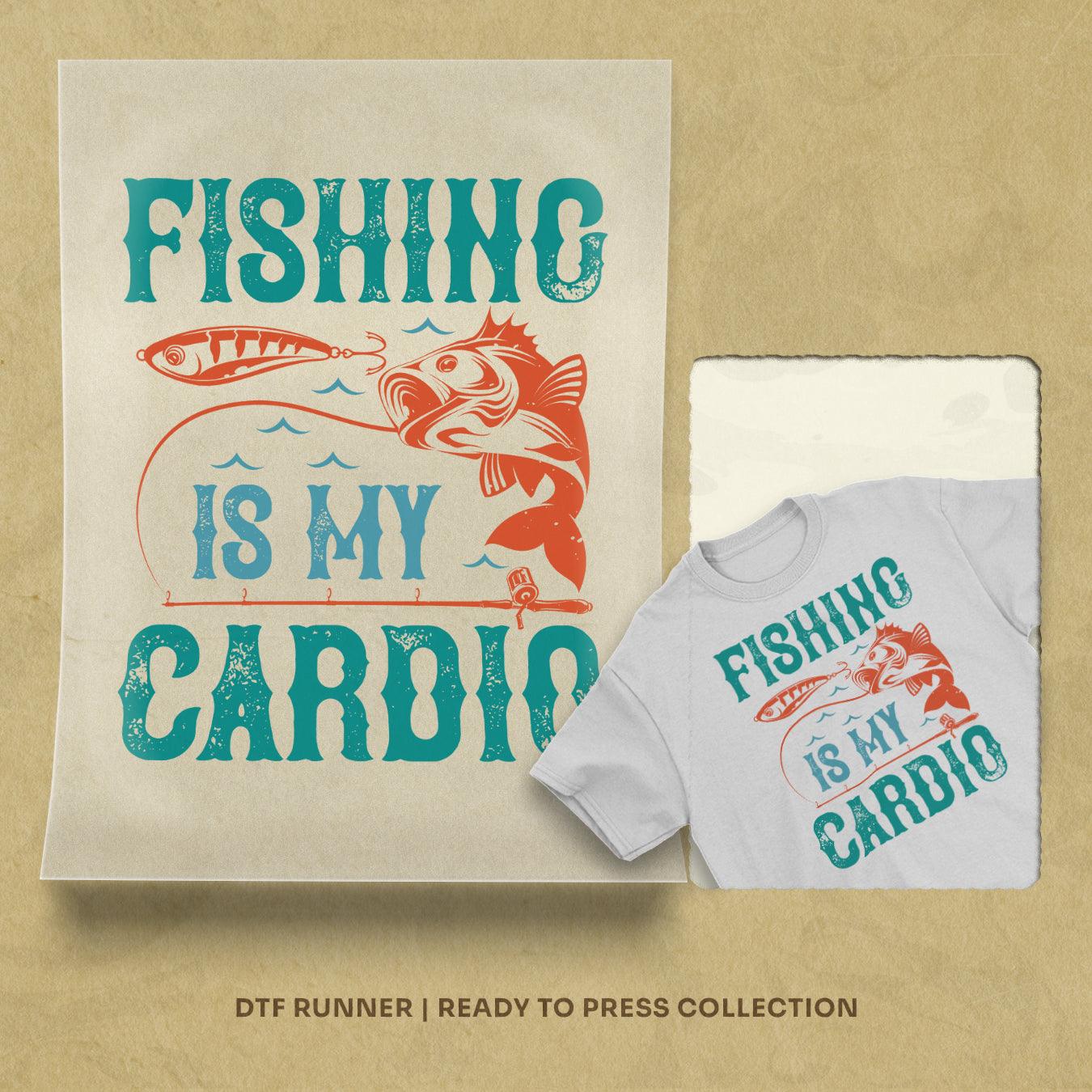 Fishing Is My Cardio Direct To Film