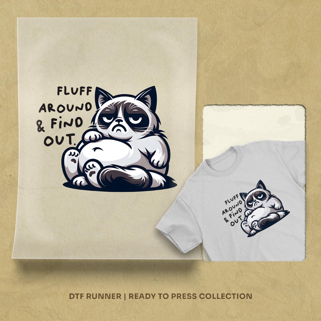 Fluff Around And Find Out dtf heat transfers