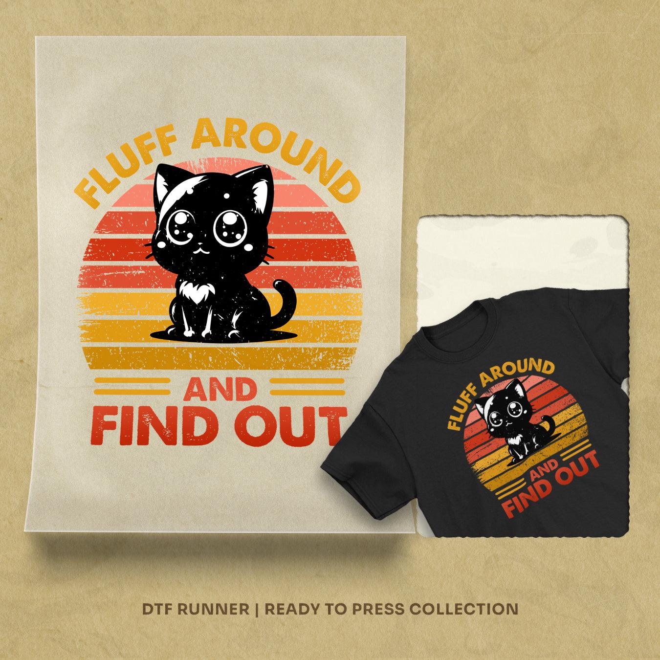 Fullf Around And Find Out dtf heat transfer