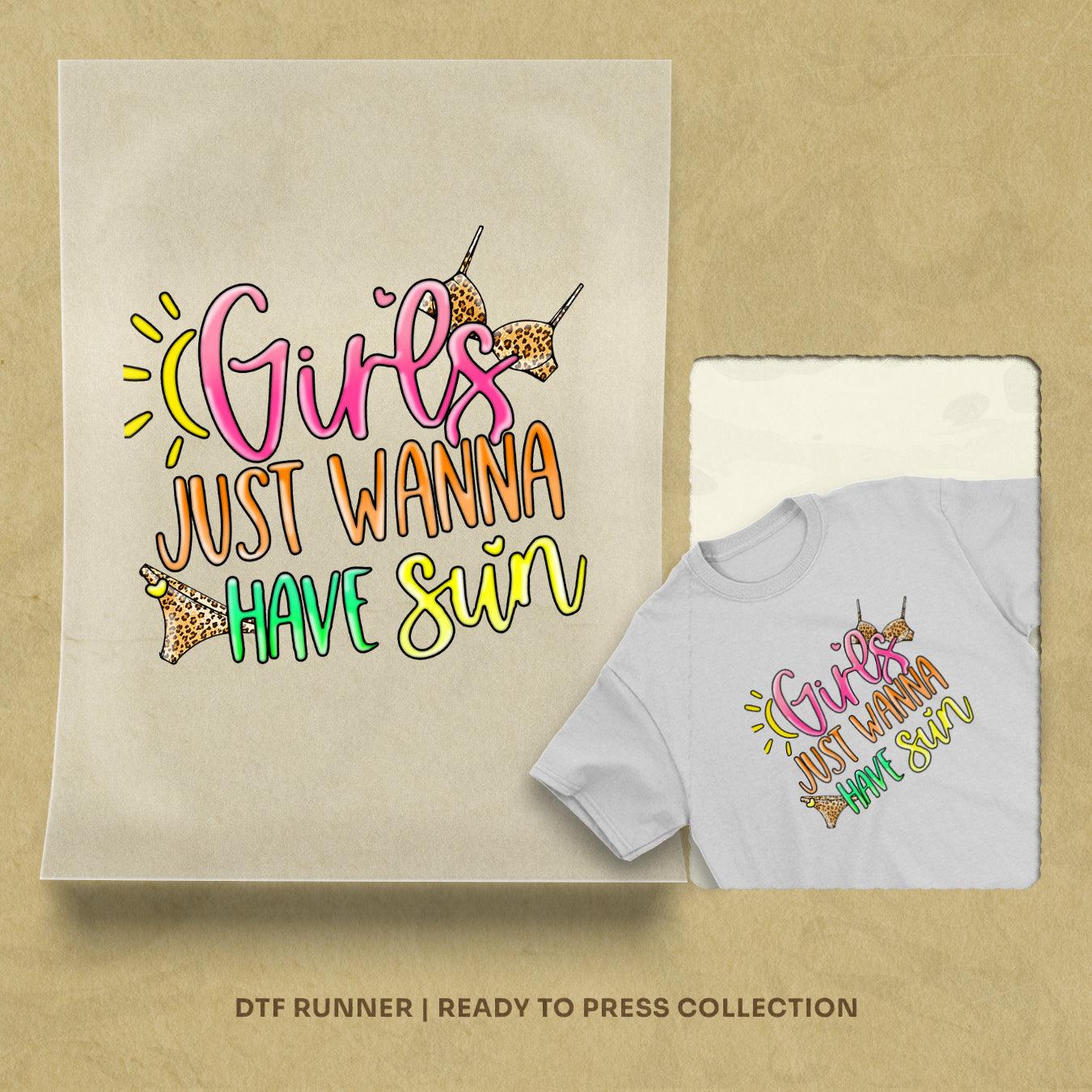 Girls Just Wanna Have Sun Dtf Prints