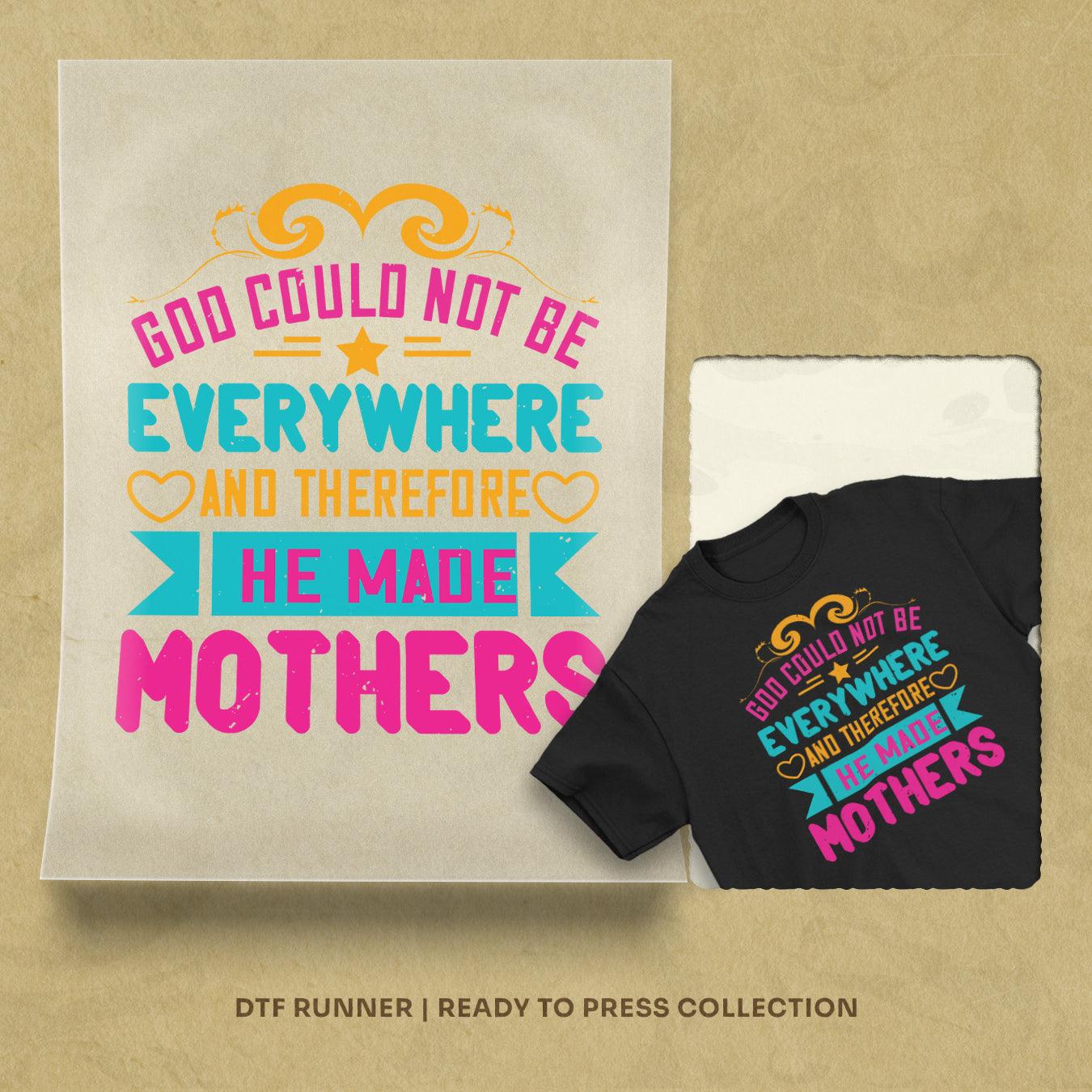 God Could Not Be Everywhere, And Therefore He Made Mothers Direct To Film Transfers