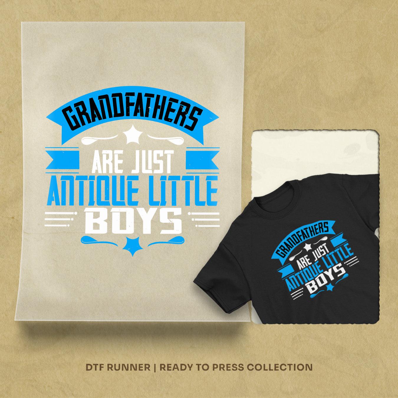 Grandfathers Are Just Dtf Prints