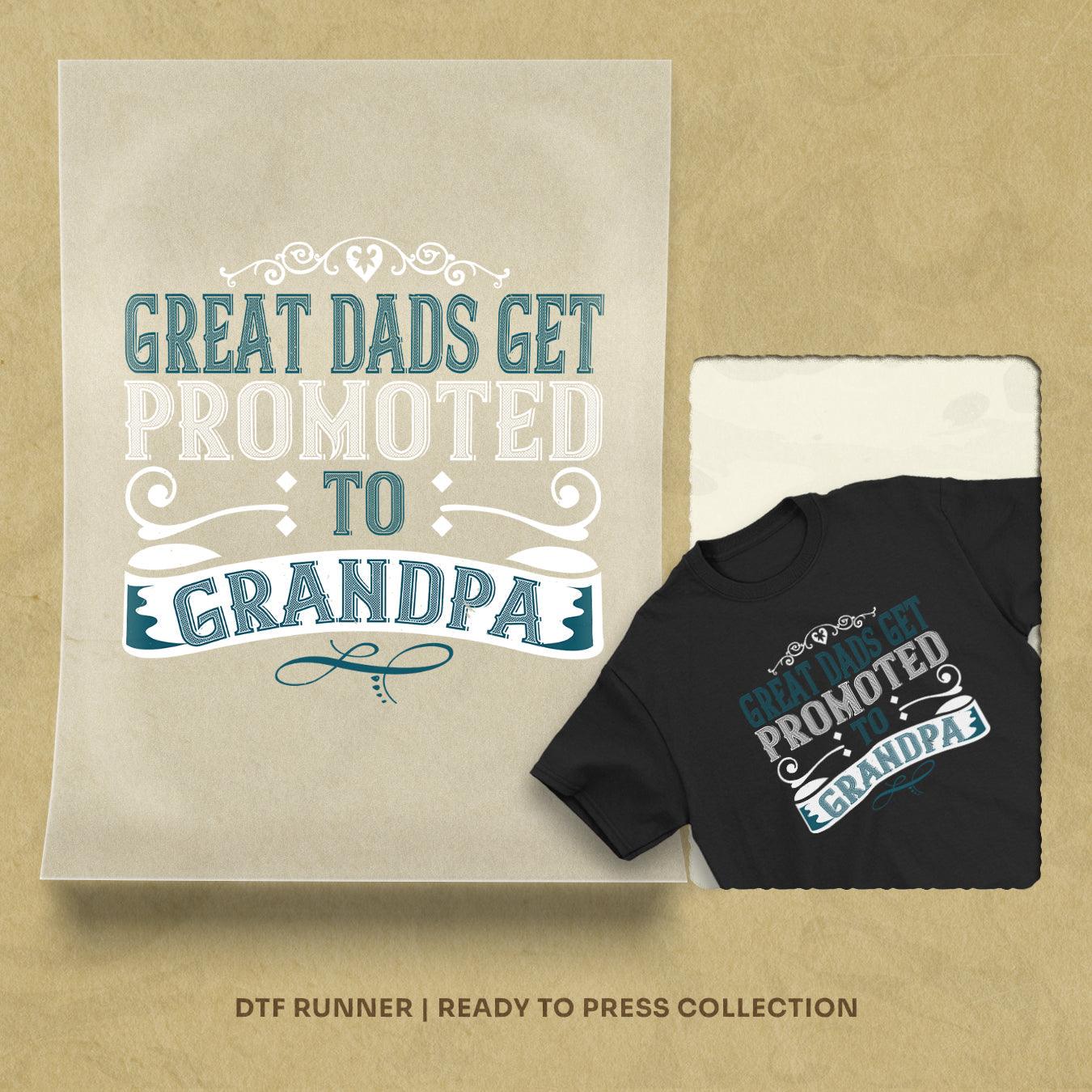 Great Dads Get Promoted-1 Dtf Prints