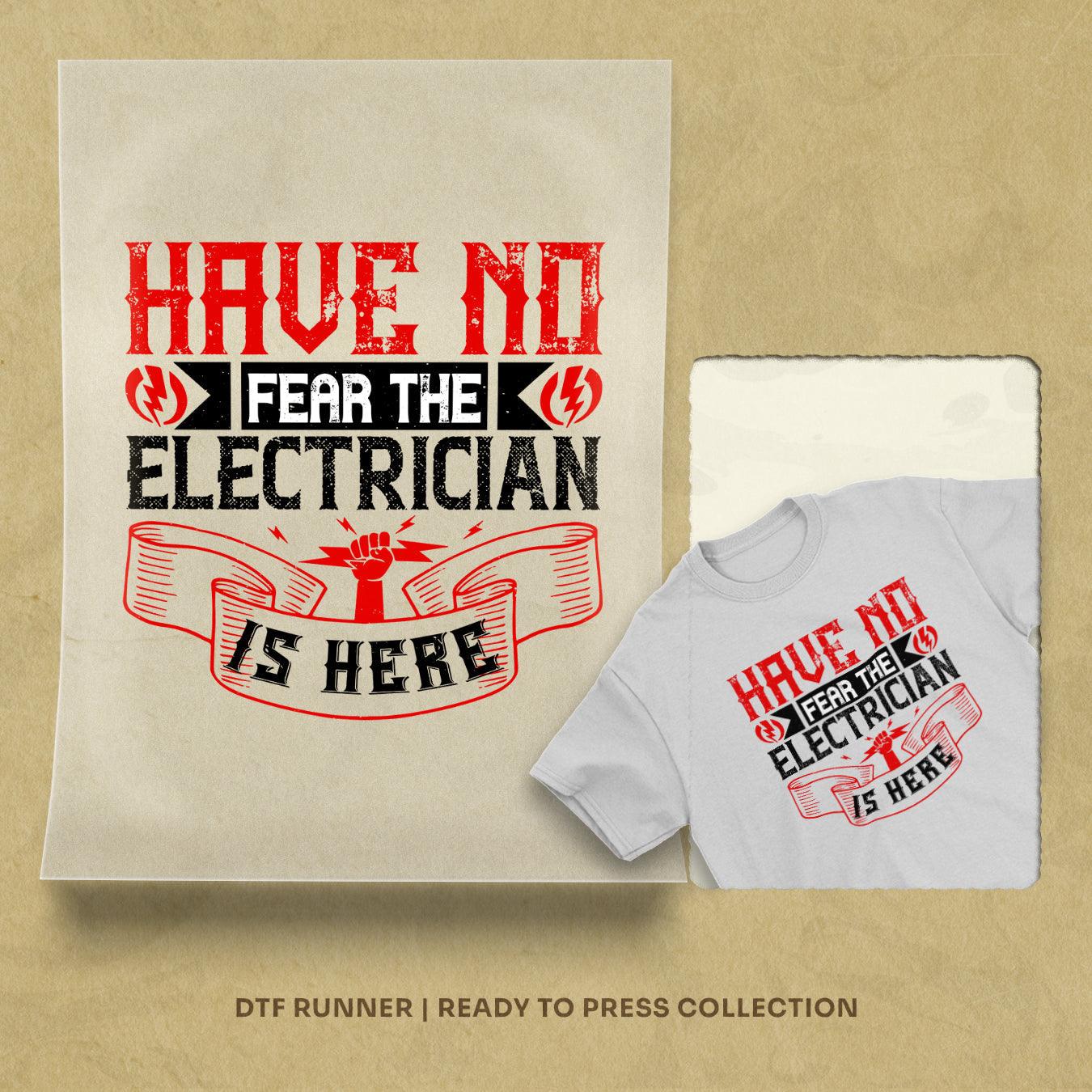 Have No Fear The Electrician Is Here Dtf Heat Transfer