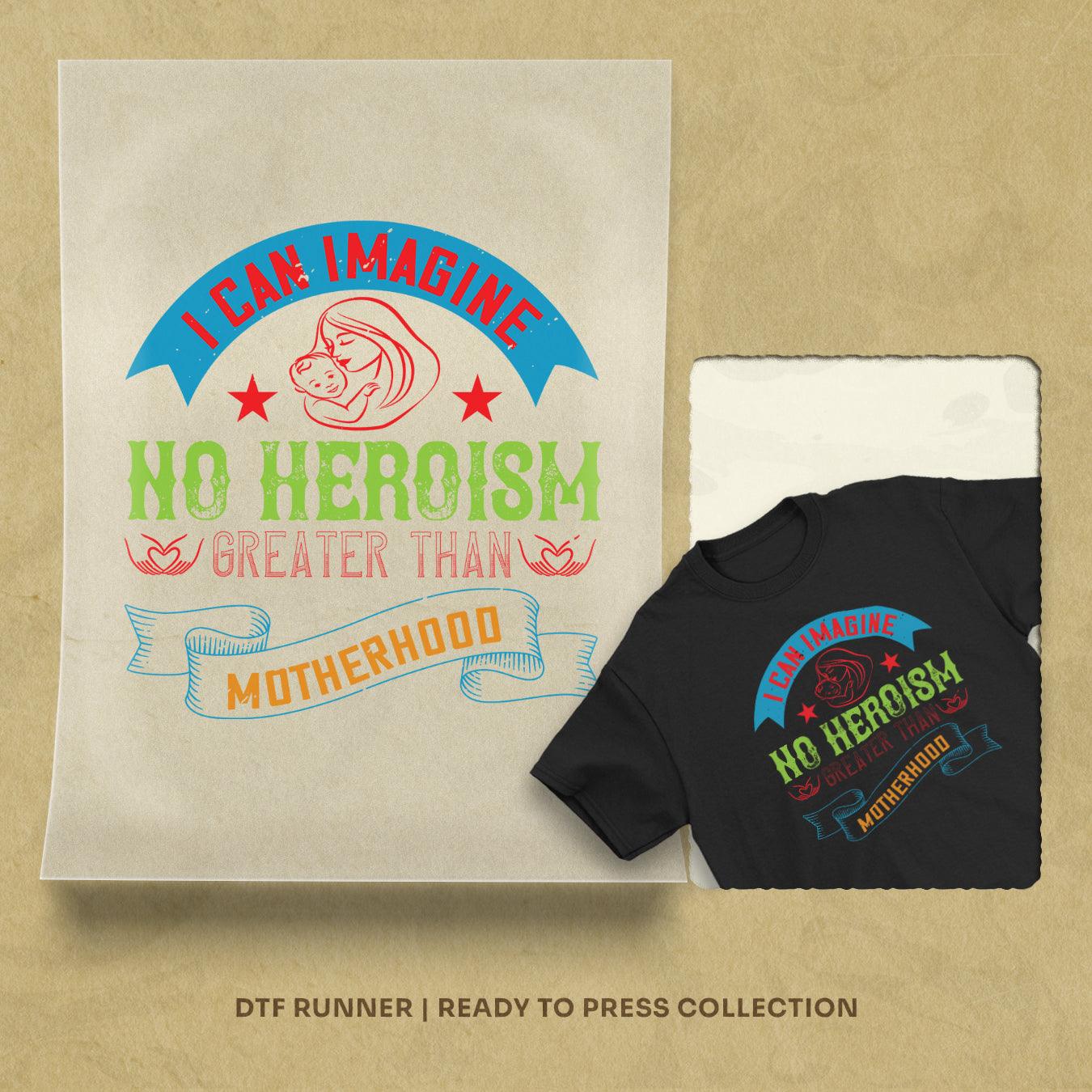 I Can Imagine No Heroism Greater Than Motherhood Direct To Film Transfers