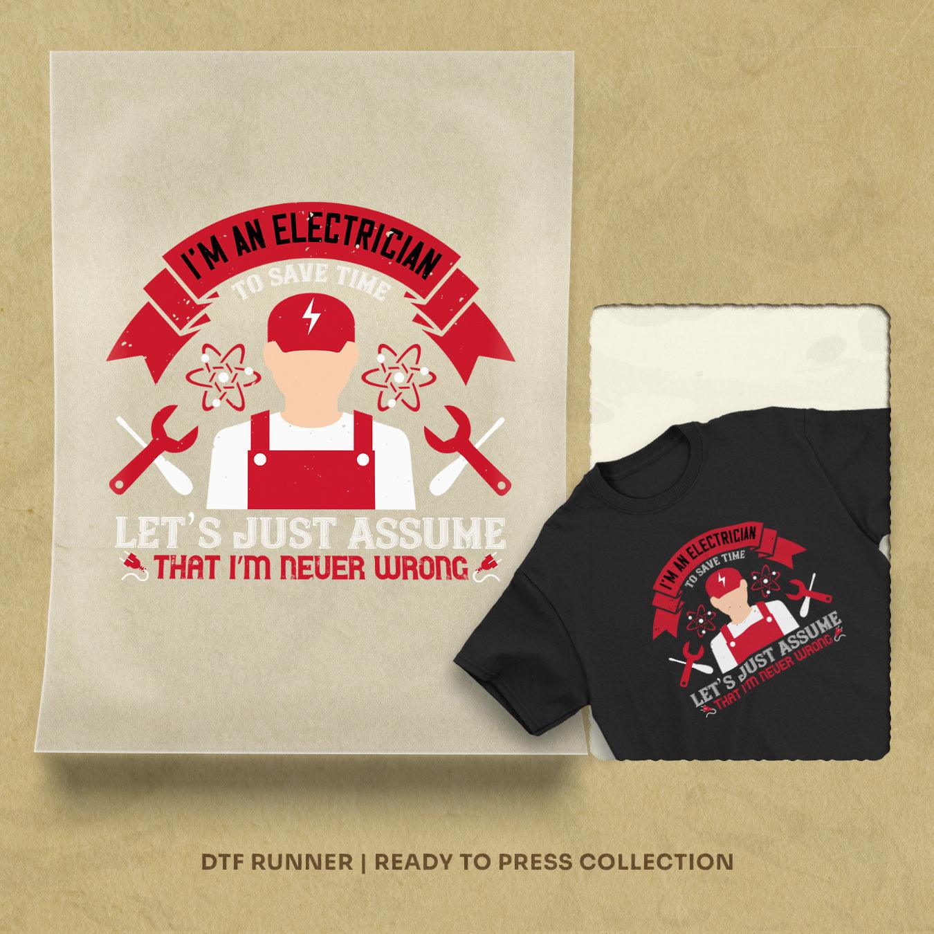 I May Be Retired But I'm Always An Electrical Engineer 2 Dtf Heat Transfer