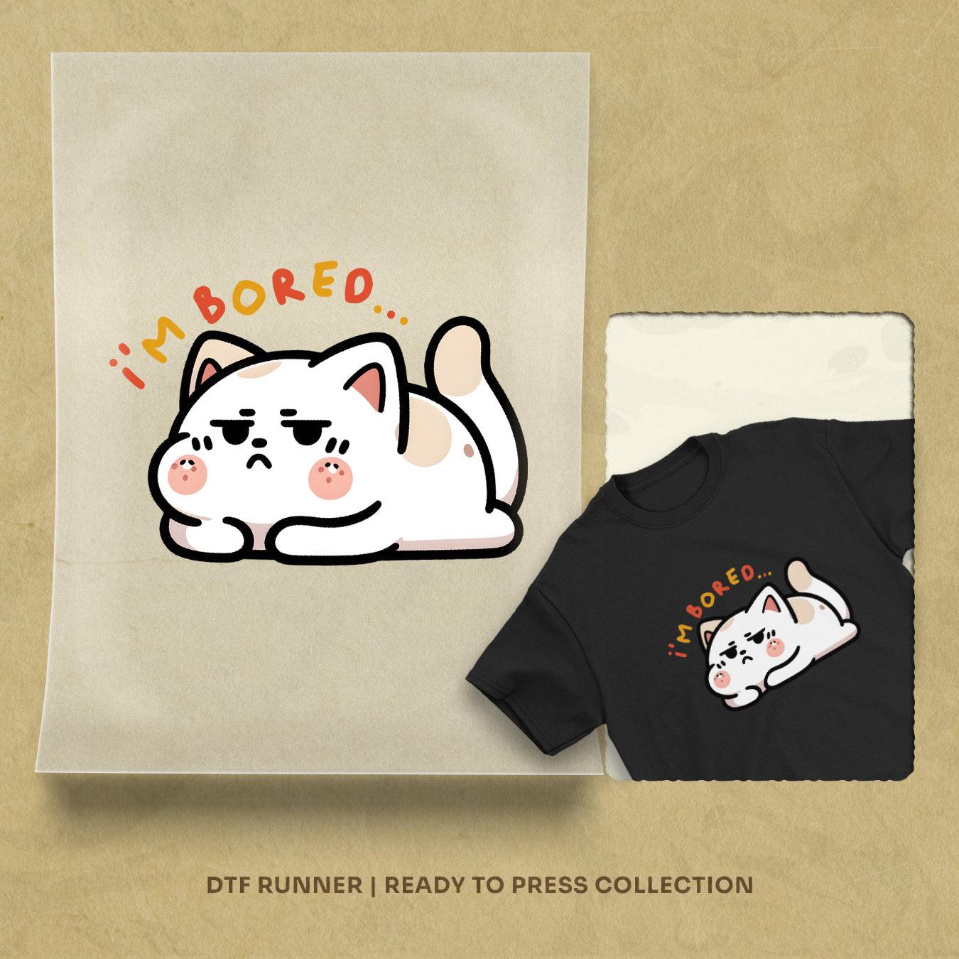 I'm Bored dtf transfer prints