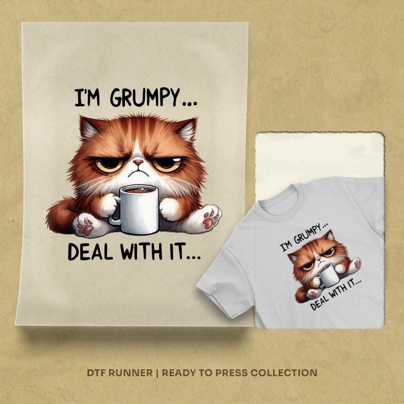 I'm Grumpy Deal With It dtf transfer images