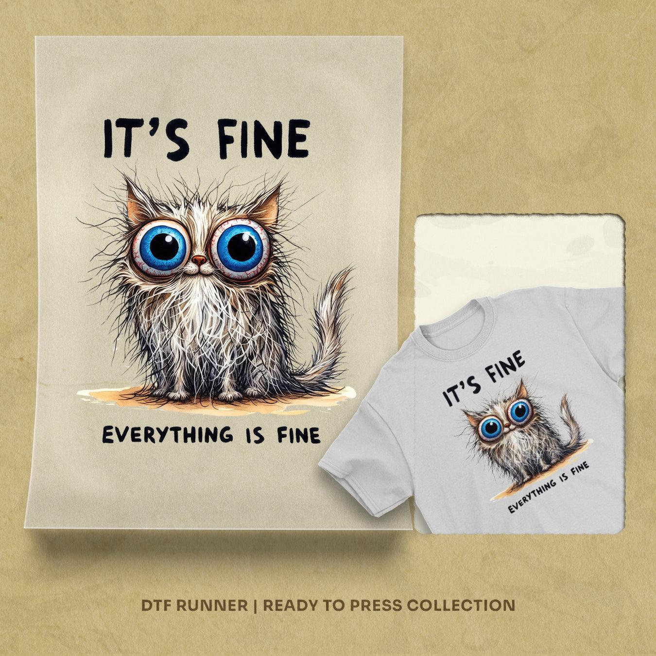 It's Fine Im Fine dtf transfer sheets
