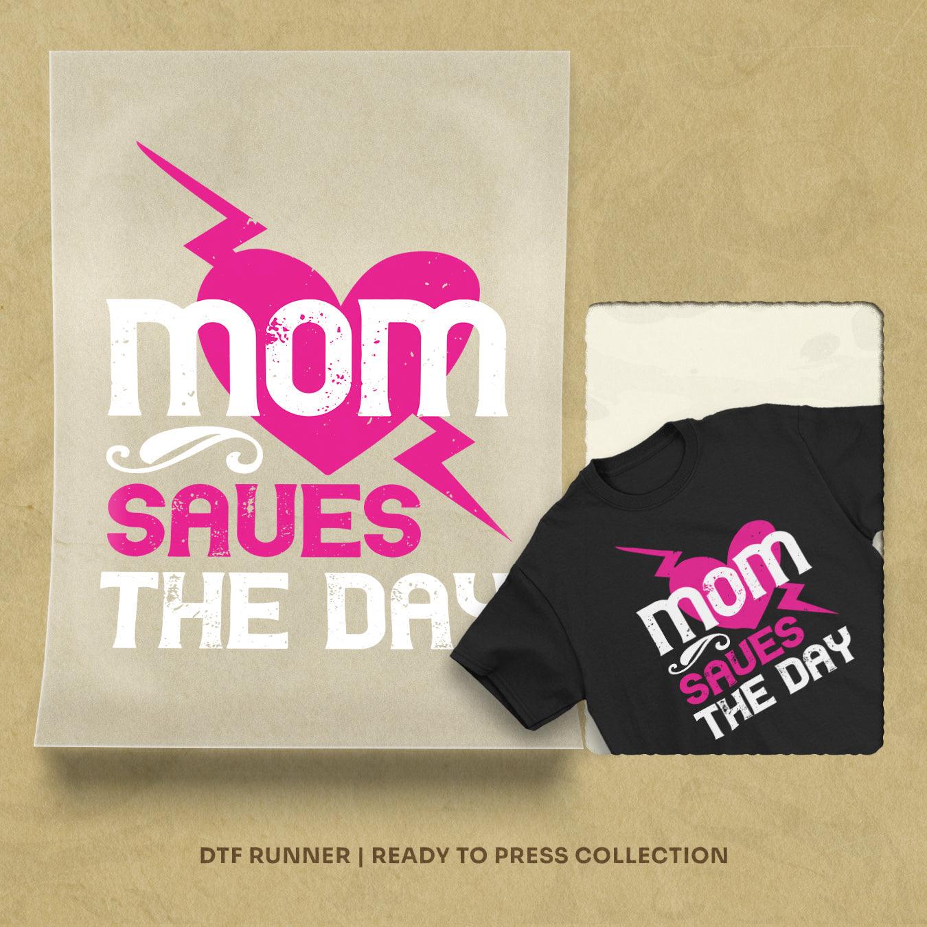 Mom Saues The Dya Direct To Film Transfers