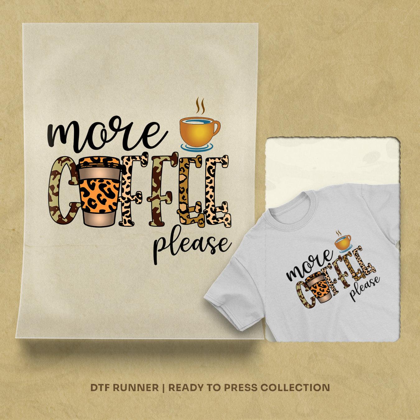 More Coffee Please direct to film transfer