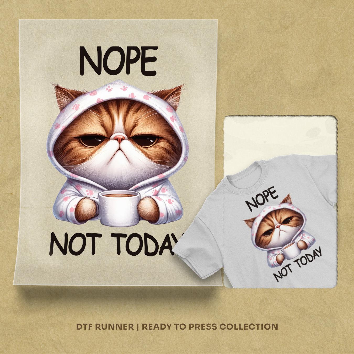 Nope Not Today dtf transfer sheets