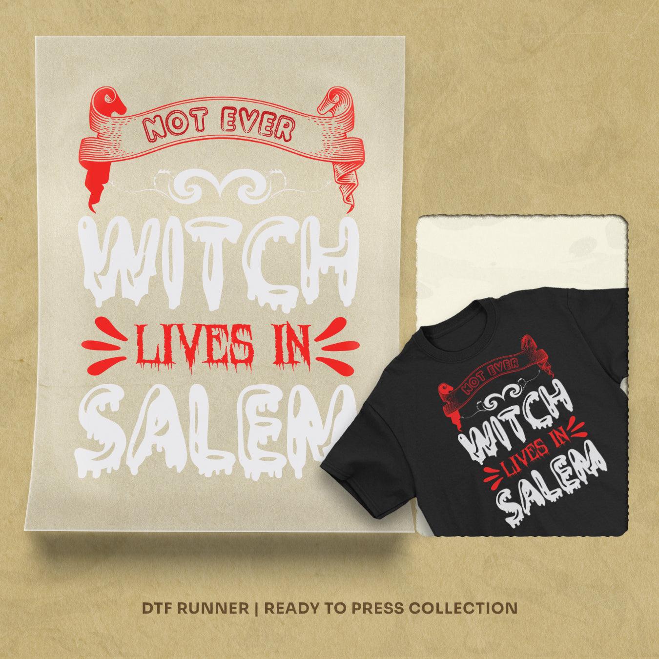 Not Ever Witch.. Dtf Transfer Sheet