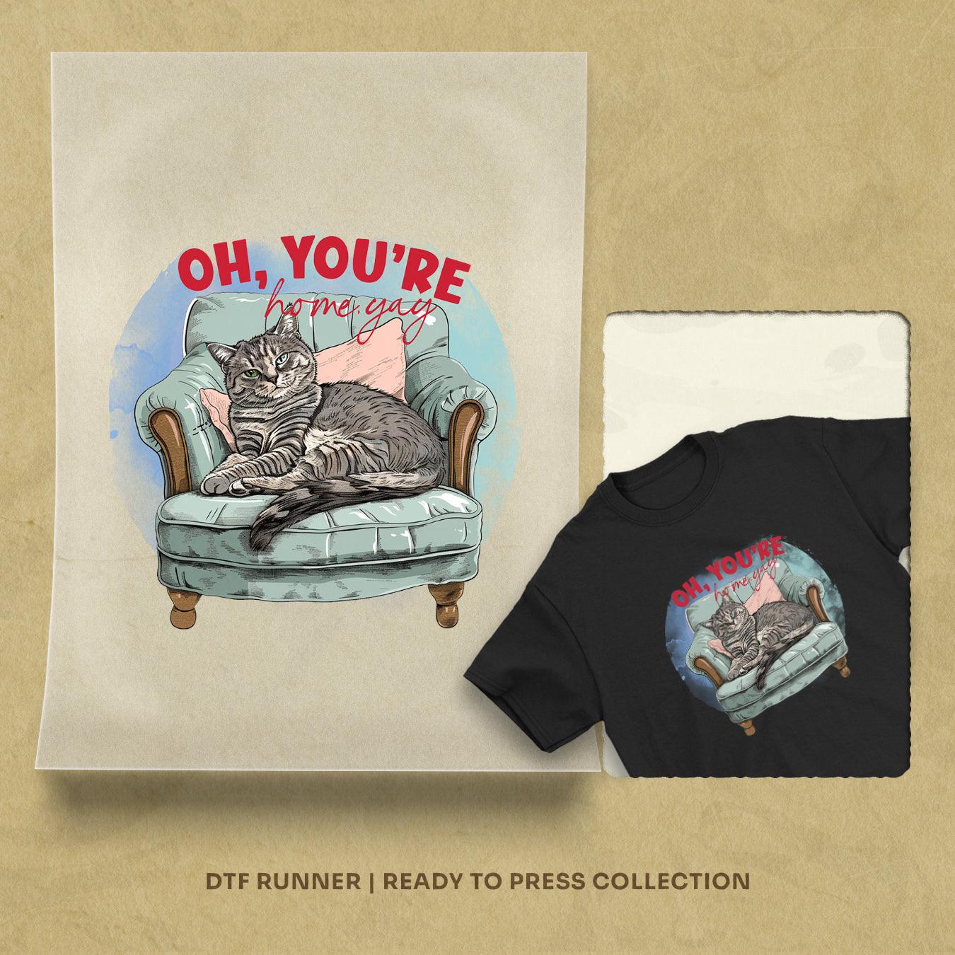 Oh, Youre Home Yay dtf transfer sheets