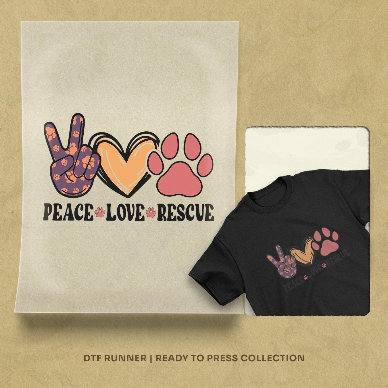 Peace Love Rescue dtf heat transfers