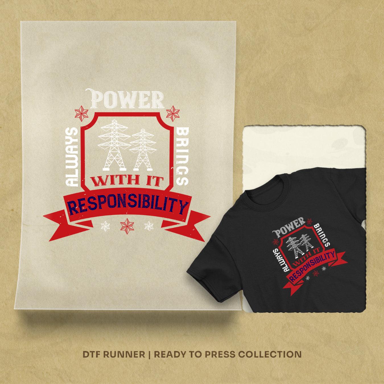 Power Always Brings With It Responsibility Dtf Heat Transfer