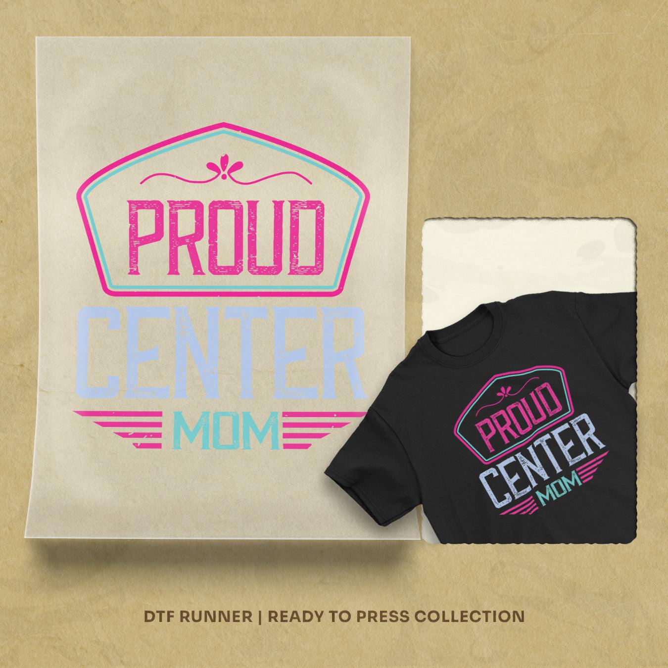 Proud Center Mom Dtf Transfer Sheet