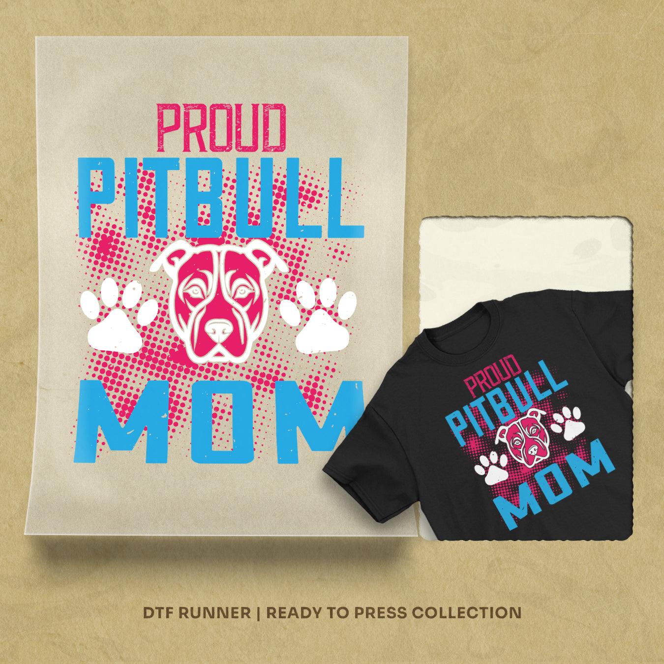 Proud Pitbull Mom Dtf Transfer Sheet