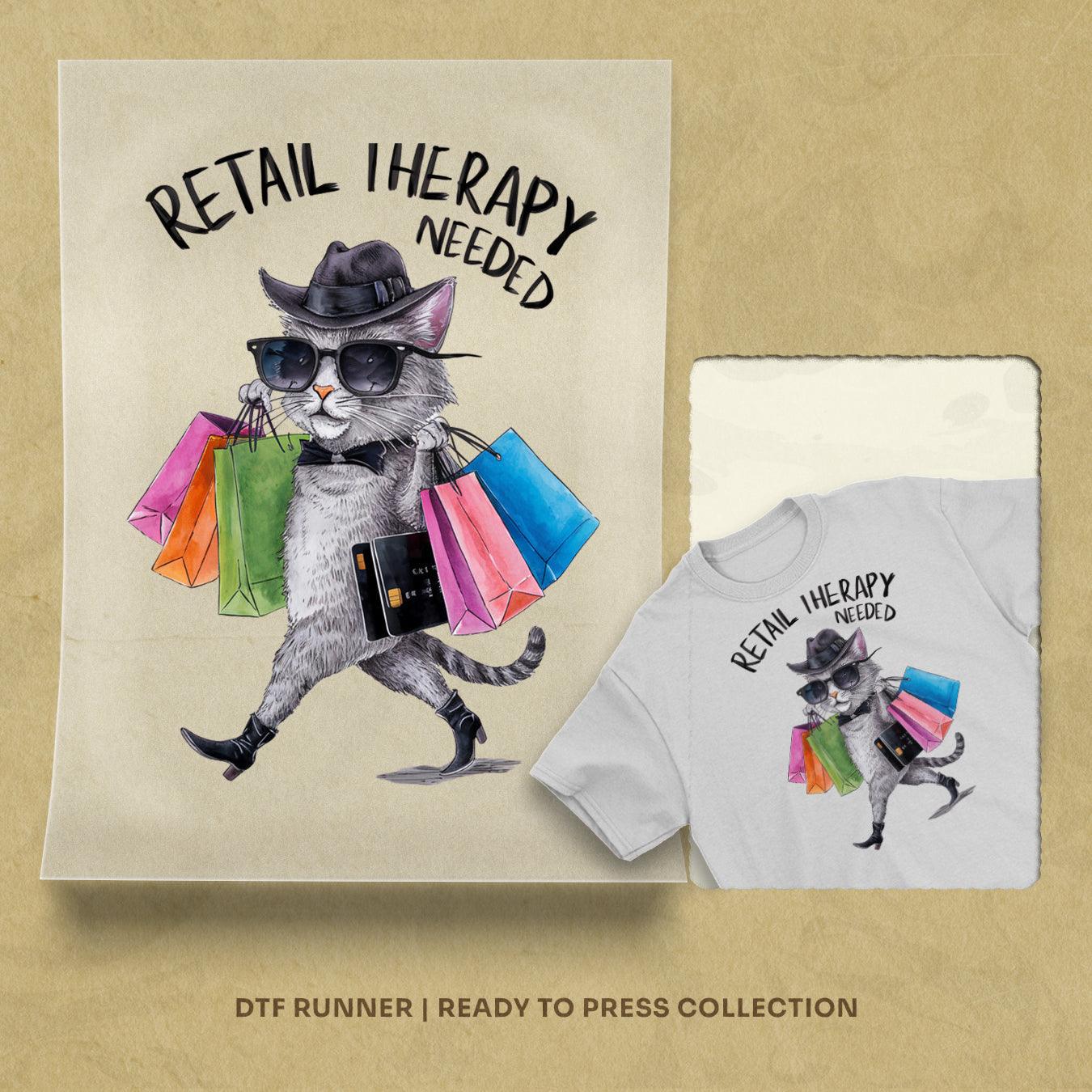 Retail Therapy Needed dtf transfer prints