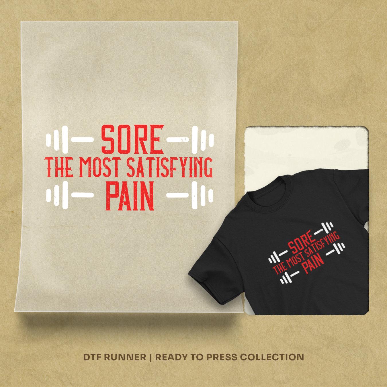 Sore. The Most Satisfying Pain Dtf Prints