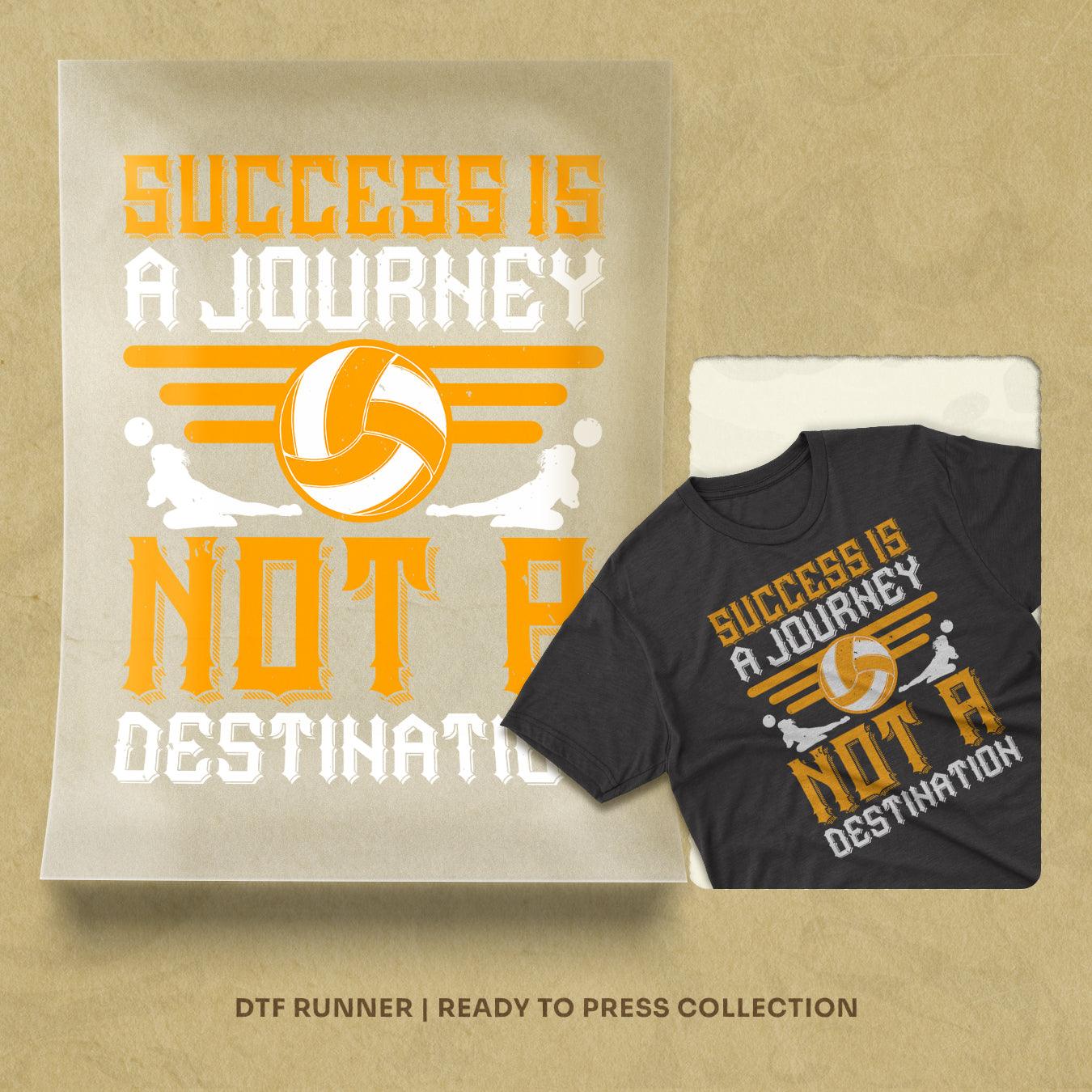 Success Is A Journey, Not A Destination Dtf Transfers
