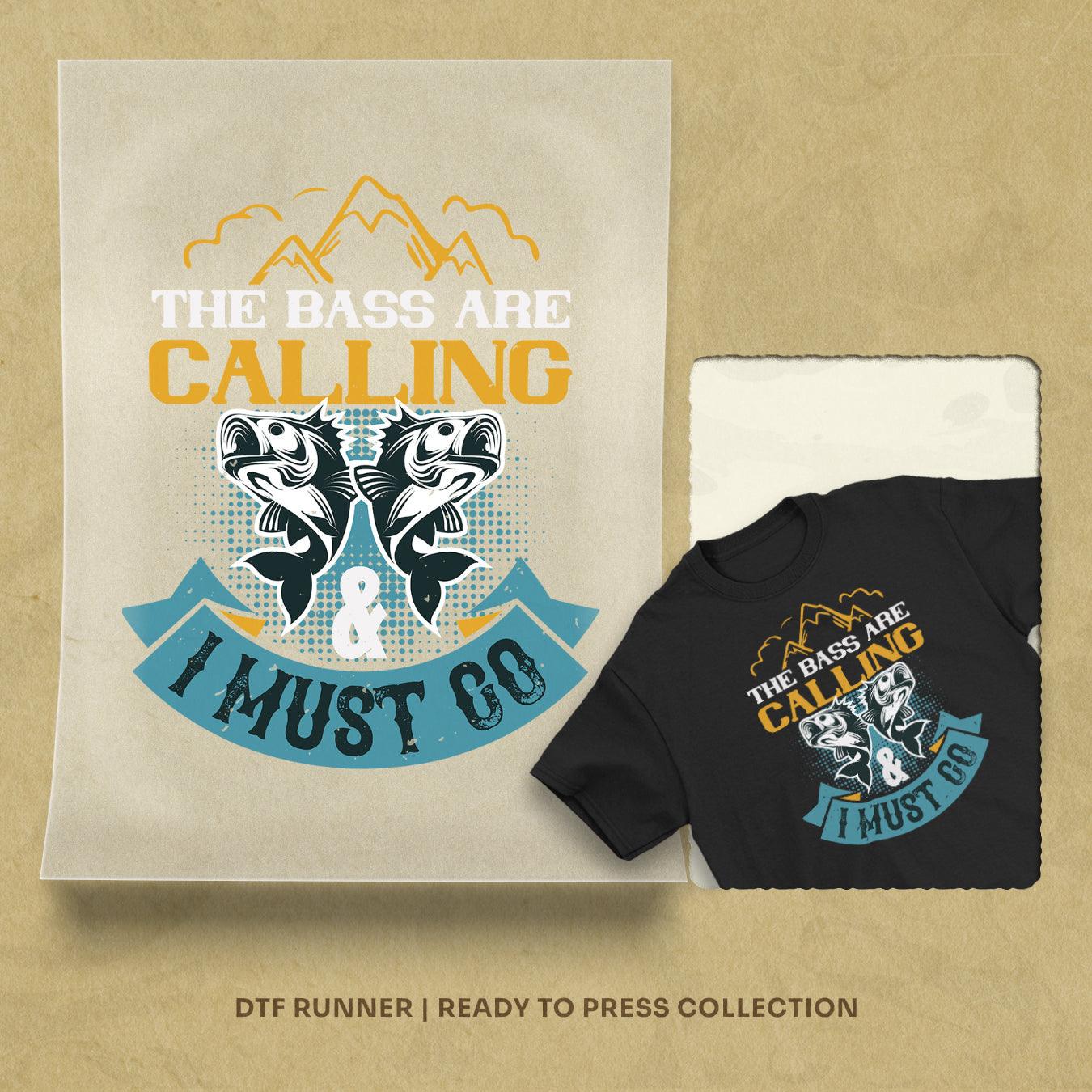 The Bass Are Calling Dtf Transfer