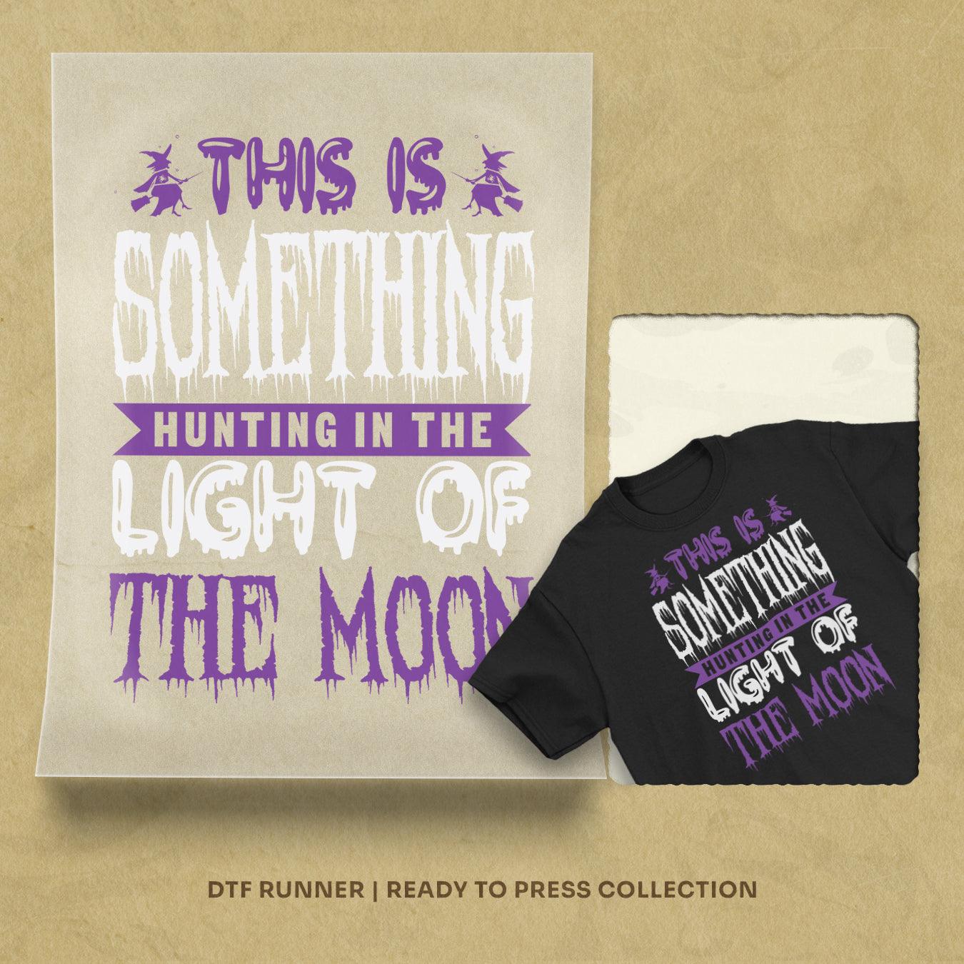 This Is Something Hunting.. Direct To Film Transfers