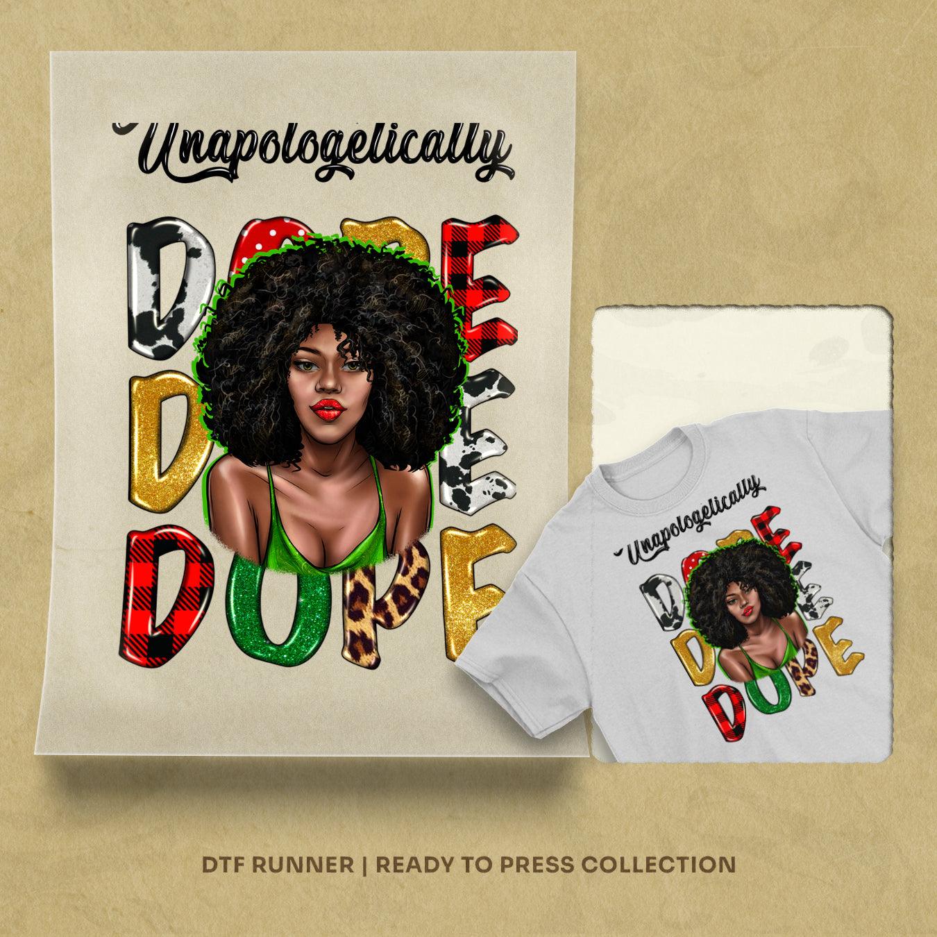 Unapologetically Dope Afro Woman  dtf transfer sheets