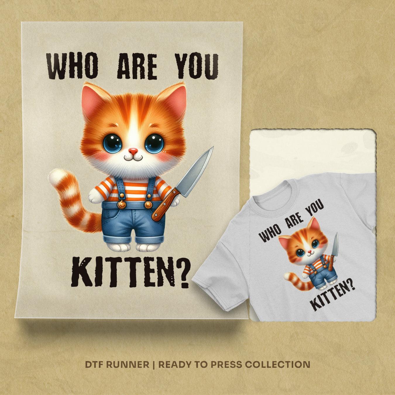 Who Are You Kitten dtf transfer sheets