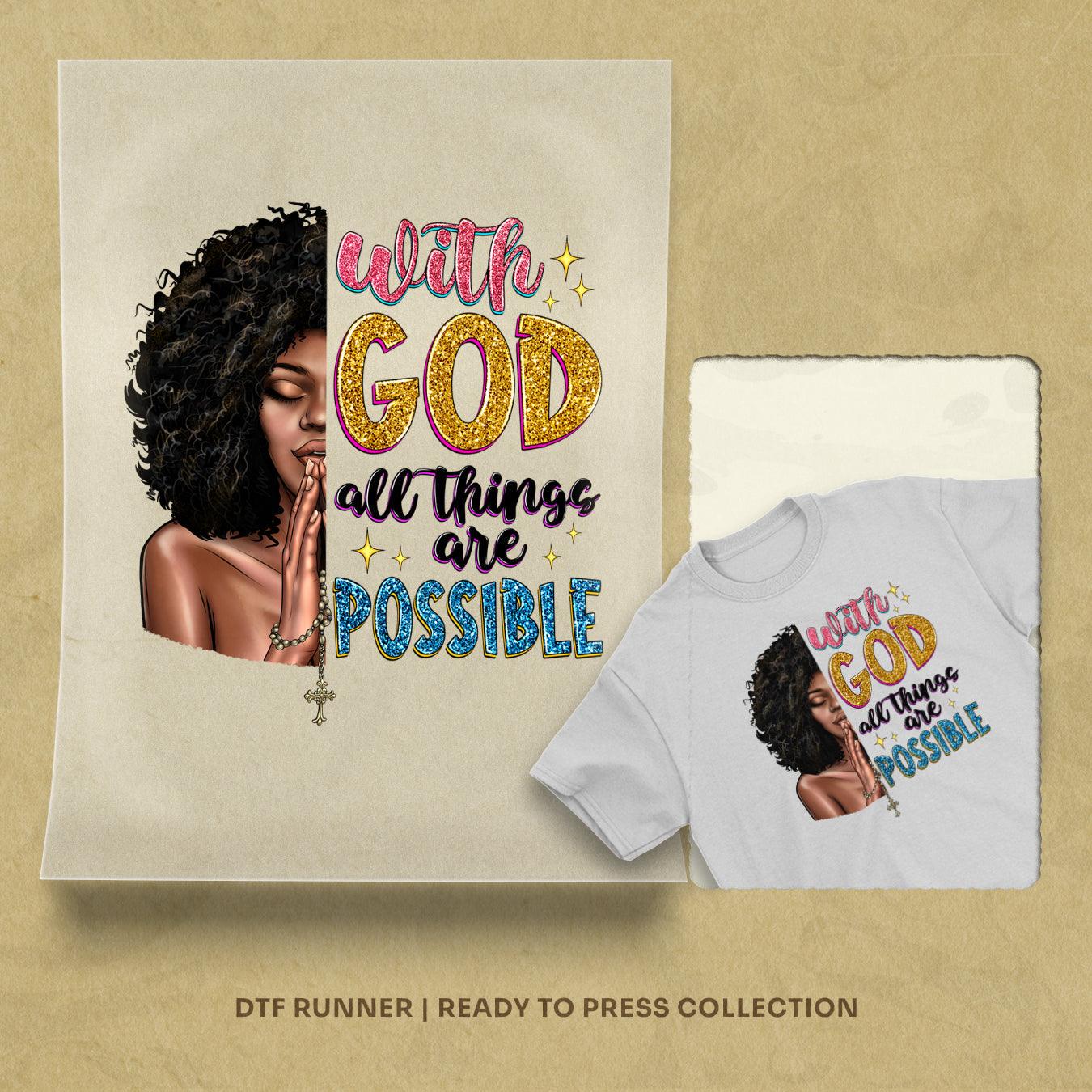 With God All Things Are Possible Afro Woman dtf transfer sheets