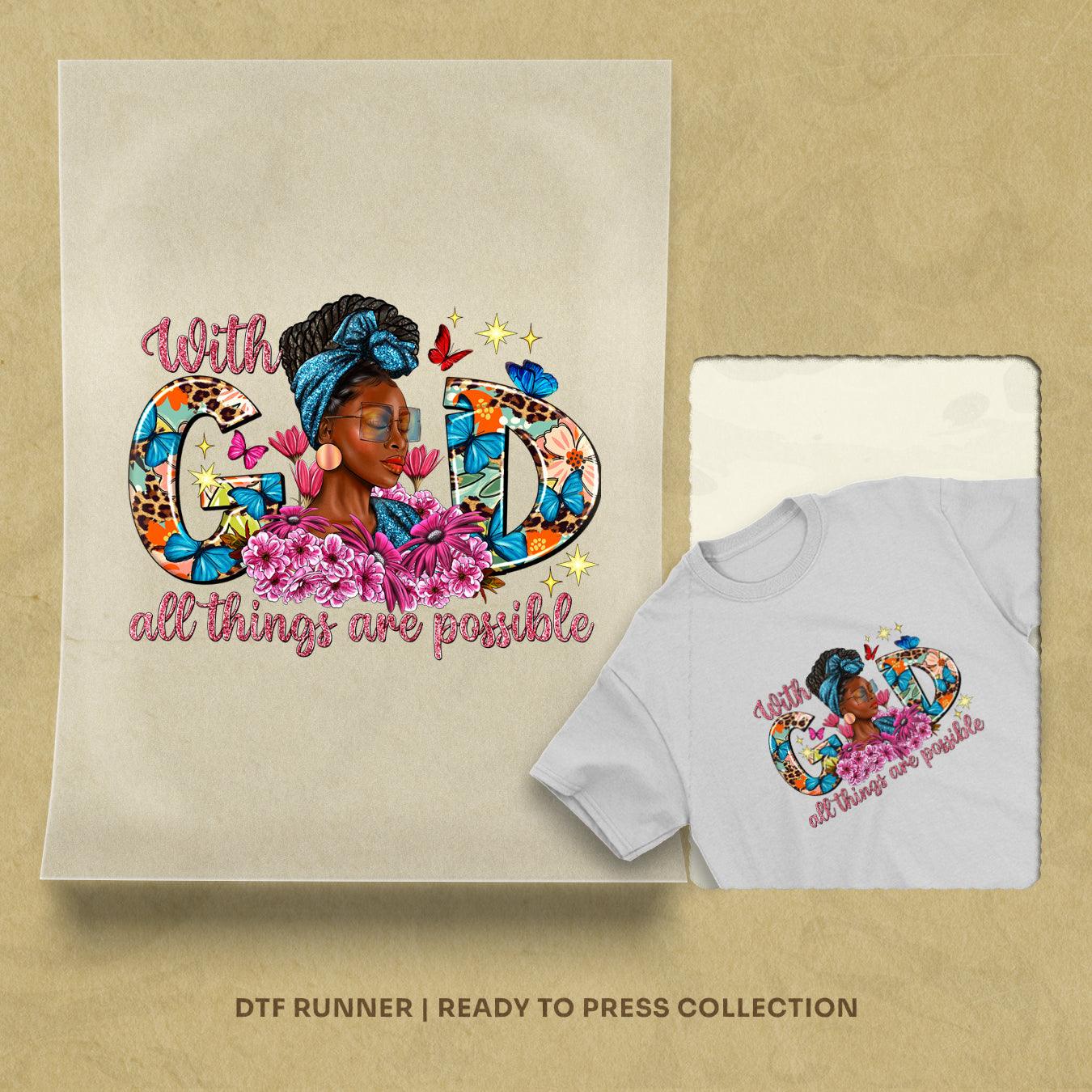 With God All Things Are Possible Afro Woman order dtf transfers