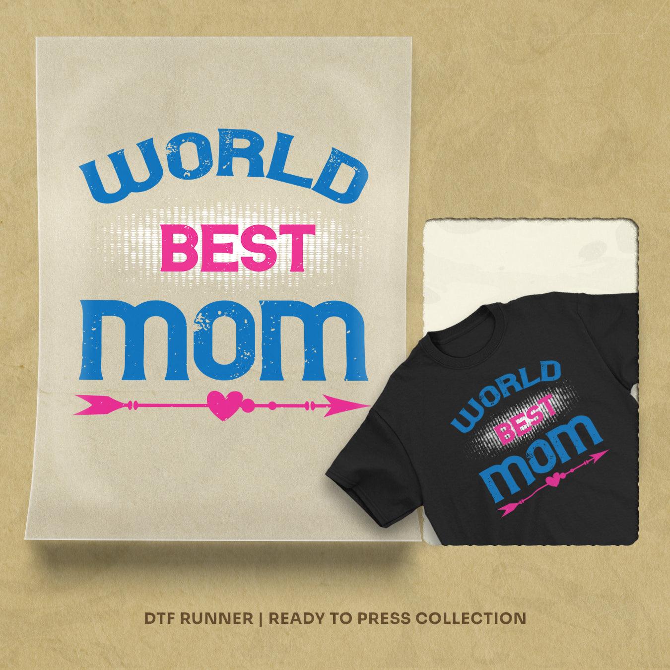World Best Mom Dtf Transfer Sheet
