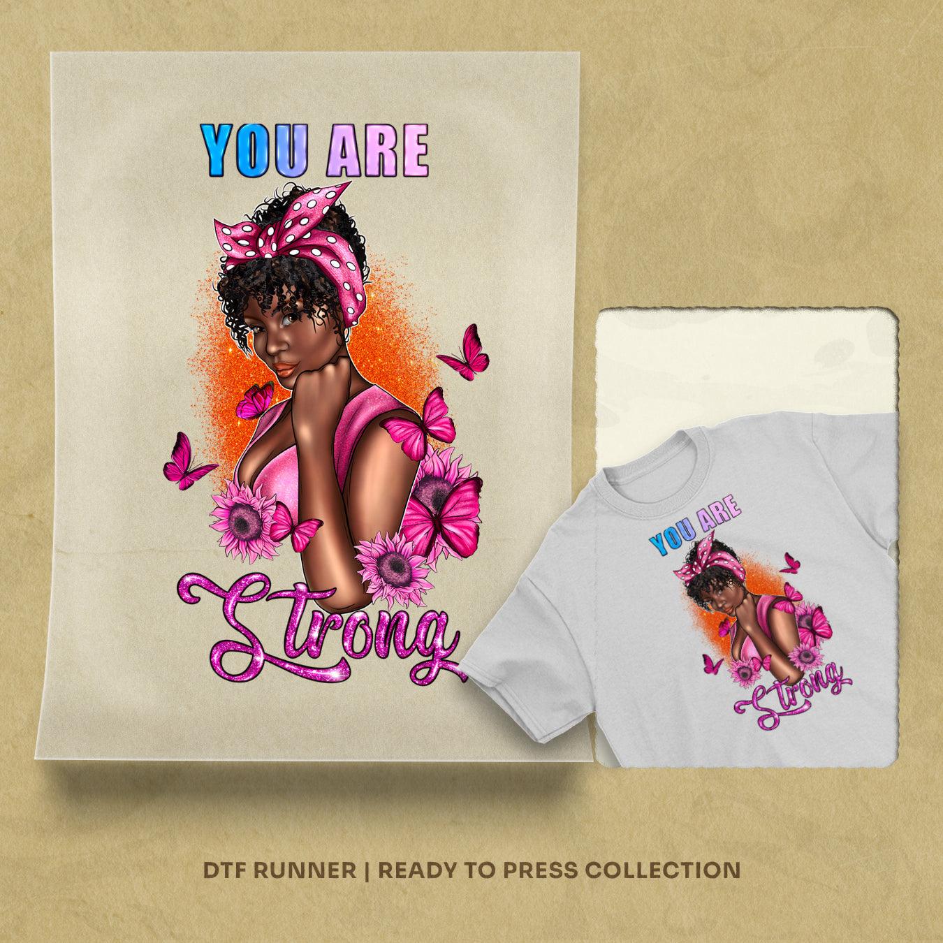 You Are Strong Afro Woman  dtf prints